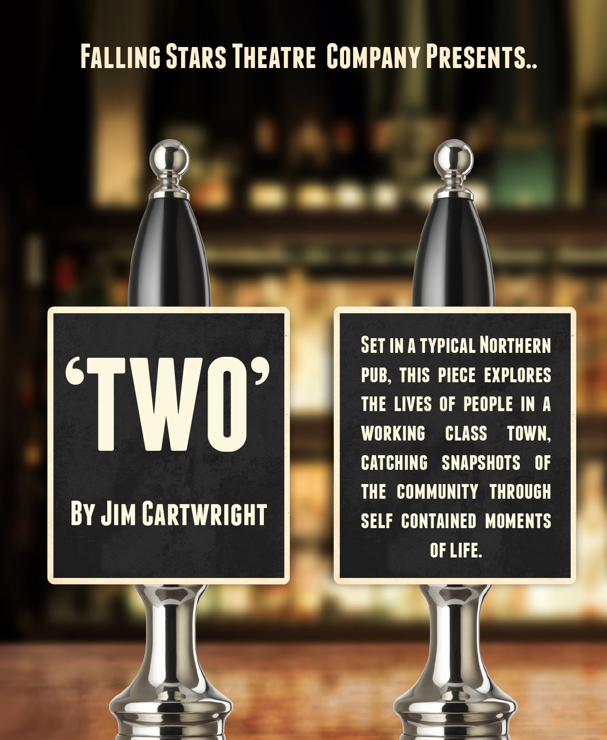 'TWO' By Jim Cartwright performed by Falling Stars Theatre. Set in a typical Northern Pub, this piece explores the lives of people in a working class town, catching snapshots of the community through self contained moments of life.