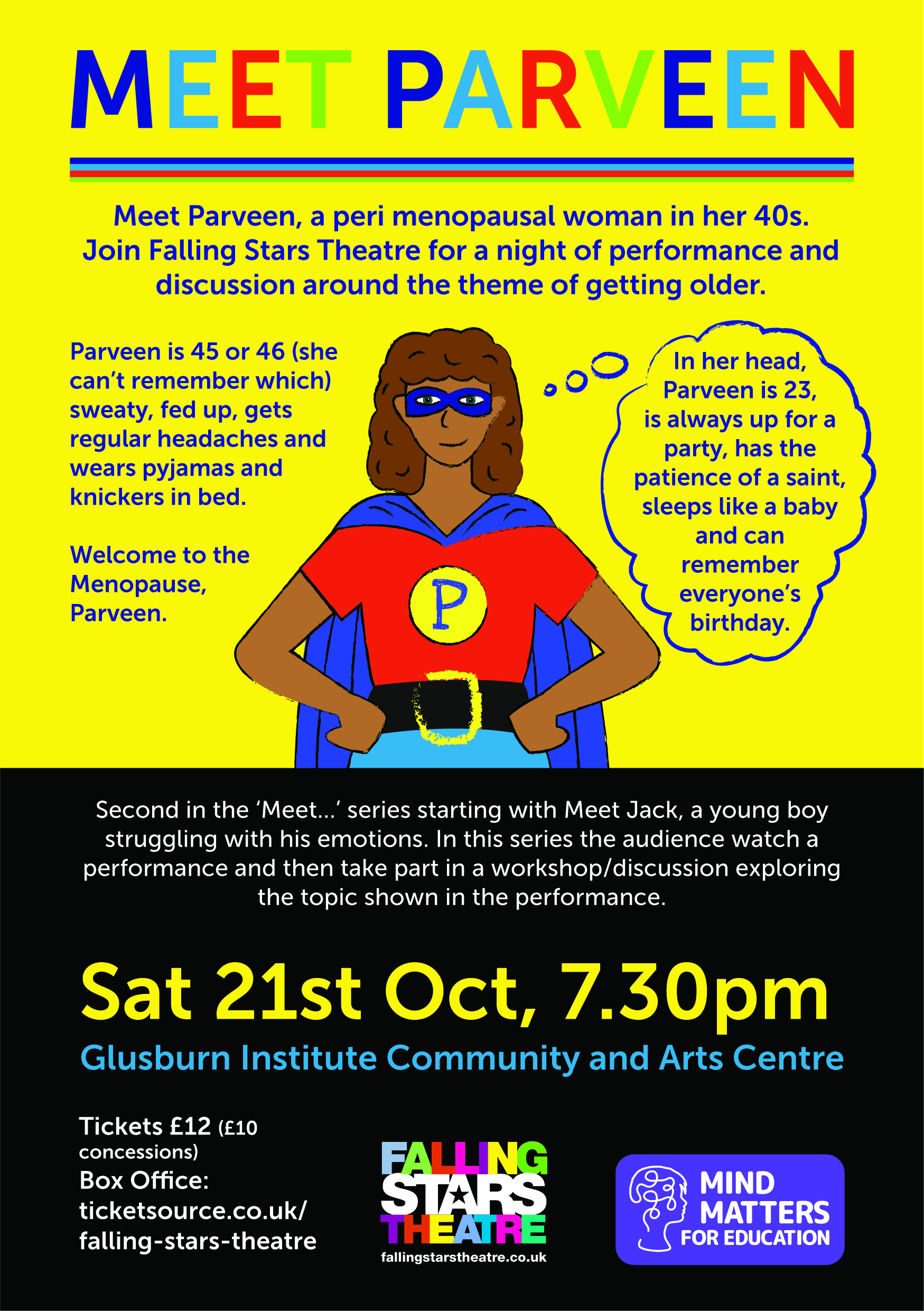 Meet Parveen, a peri menopausal woman in her 40s. Join Falling Stars Theatre for a play/post show discussion exploring the triumphs and tribulations of getting older. Saturday 21st October, 7.30pm at Glusburn Institute Community & Arts Centre, Glusburn.